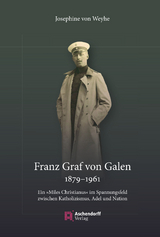 Franz Graf von Galen (1879-1961) - Josephine von Weyhe