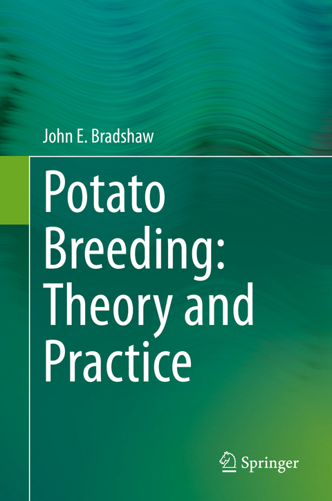 Potato Breeding: Theory and Practice - John E. Bradshaw