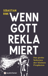 Wenn Gott reklamiert - Sebastian Rink