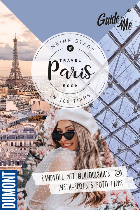 GuideMe Reiseführer Paris - Louisa Löw,  @lulouisaa