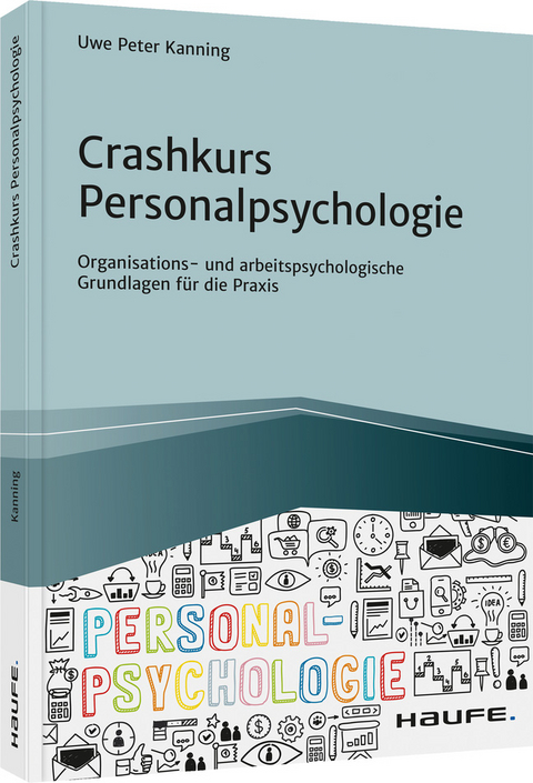 Crashkurs Personalpsychologie - Uwe Kanning