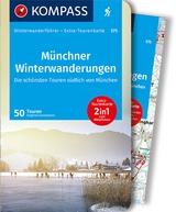 KOMPASS Wanderführer Münchner Winterwanderungen, 50 Touren - Garnweidner, Siegfried