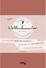 GuideMe Travel Memories "Weltenbummler" – Reisetagebuch - Debora Messerli