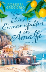 Die kleine Eismanufaktur in Amalfi - Roberta Gregorio