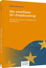 Der exzellente EU-Projektantrag - Mechthild Baumann