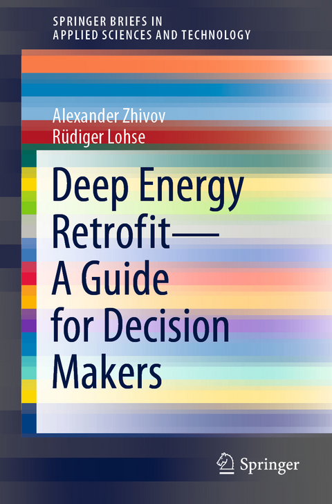 Deep Energy Retrofit—A Guide for Decision Makers - ALEXANDER ZHIVOV, Rüdiger Lohse