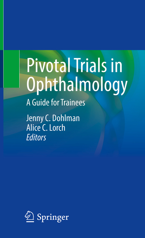 Pivotal Trials in Ophthalmology - 