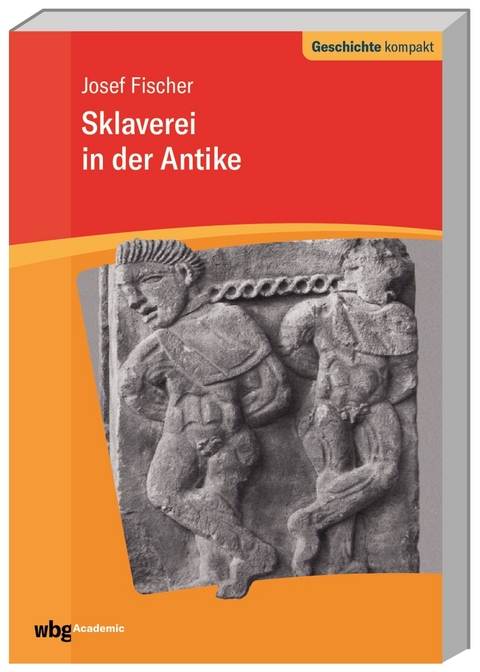 Sklaverei in der Antike - Josef Fischer