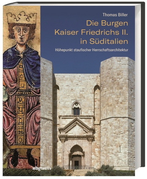 Die Burgen Kaiser Friedrichs II. in Süditalien - Thomas Biller