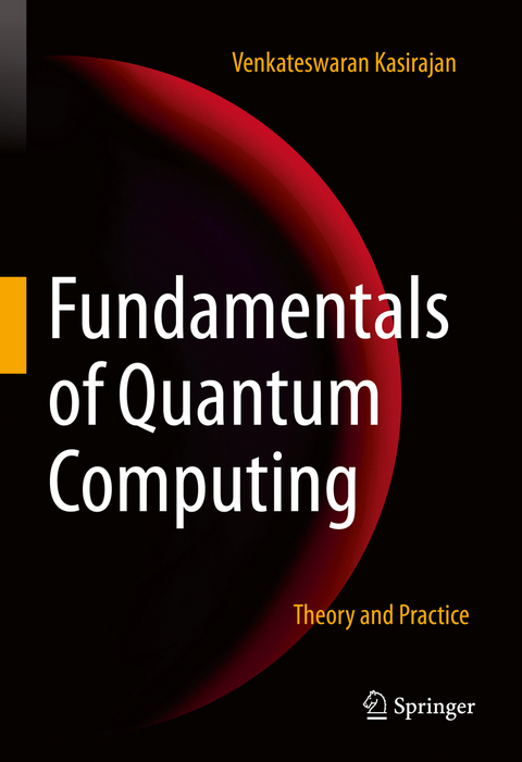 Fundamentals of Quantum Computing - Venkateswaran Kasirajan