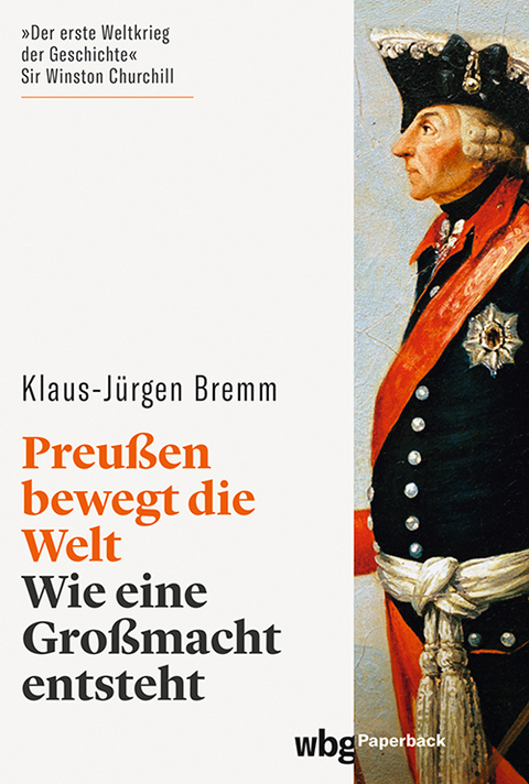 Preußen bewegt die Welt - Klaus-Jürgen Bremm