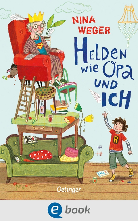 Helden wie Opa und ich - Nina Weger