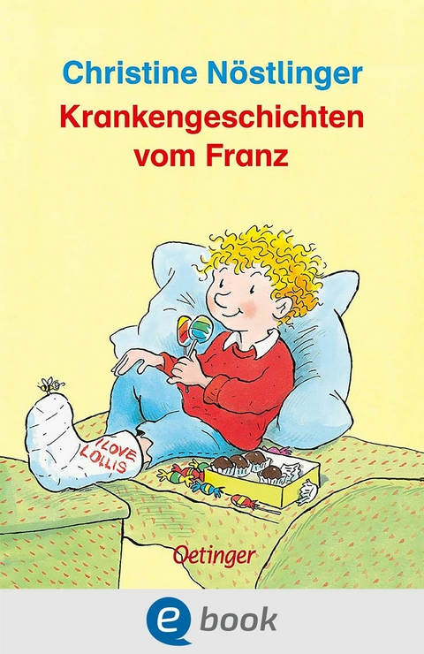 Krankengeschichten vom Franz - Christine Nöstlinger