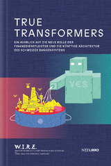 True Transformers - Raphael von Thiessen, Stephan Sigrist