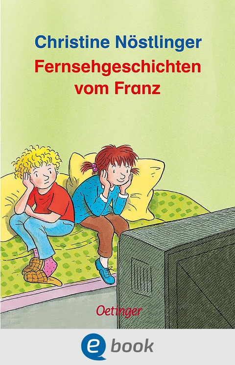 Fernsehgeschichten vom Franz - Christine Nöstlinger