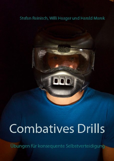 Combatives Drills - Stefan Reinisch, Willi Haager, Harald Marek