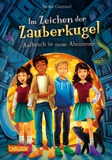 Im Zeichen der Zauberkugel 7: Aufbruch in neue Abenteuer - Stefan Gemmel