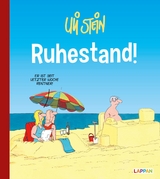 Uli Stein: Gute Wünsche!: Ruhestand - Uli Stein