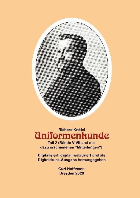 Richard Knötel, Uniformenkunde Teil 2 (Bände V-VII und die dazu erschienenen "Mitteilungen" - 