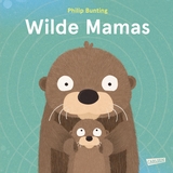 Wilde Mamas - Philip Bunting