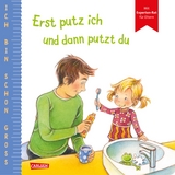 Ich bin schon groß: Erst putz ich und dann putzt du - Anna Taube