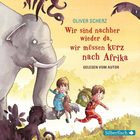 Wir sind nachher wieder da, wir müssen kurz nach Afrika - Autorenlesung - Oliver Scherz