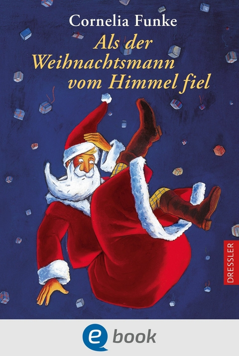 Als der Weihnachtsmann vom Himmel fiel -  Cornelia Funke