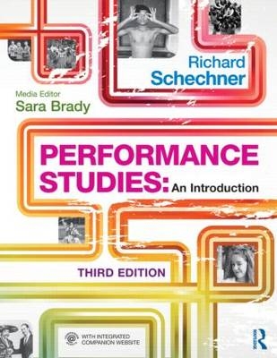 Performance Studies -  Richard Schechner