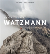 Abenteuer Watzmann - Kathrin Thoma-Bregar