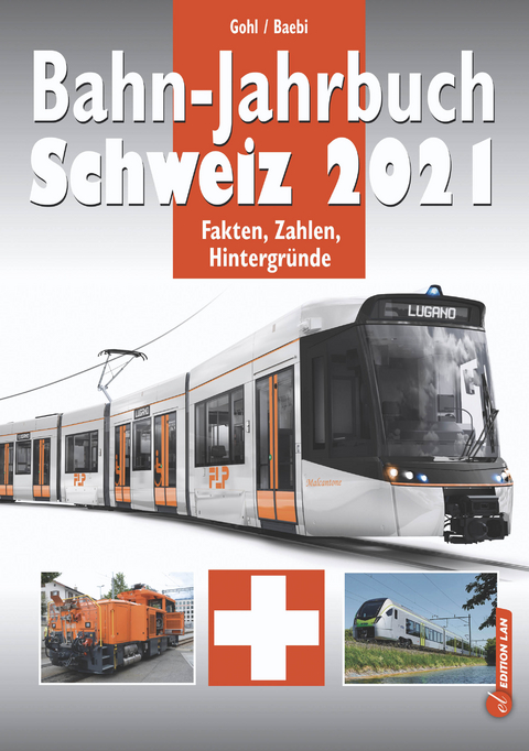 Bahn-Jahrbuch Schweiz 2021 - Ronald Gohl