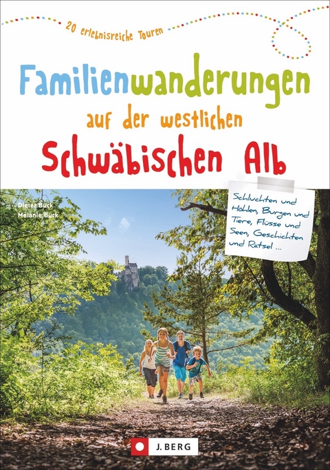 Familienwanderungen auf der westlichen Schwäbischen Alb - Dieter Buck, Melanie Buck