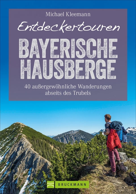 Entdeckertouren Bayerische Hausberge - Michael Kleemann