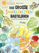 Das große Jahreszeiten-Bastelbuch - Marlies Schiller