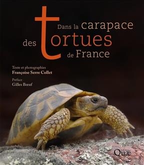 Dans la carapace des tortues de France - Françoise (1947-....) Serre-Collet