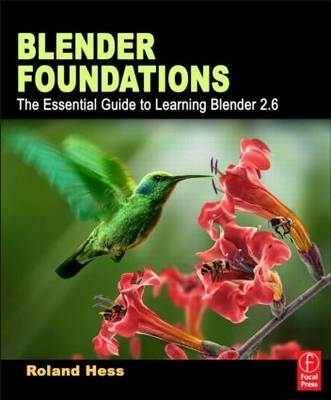 Blender Foundations -  Roland Hess