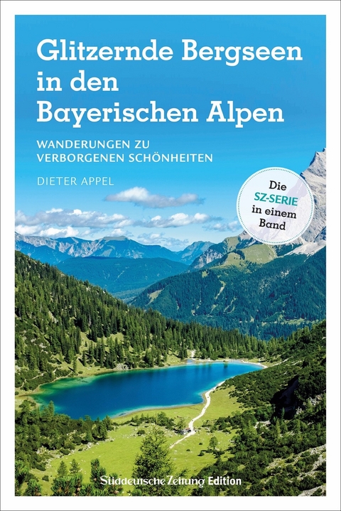 Glitzernde Bergseen in Bayern und Tirol - Dieter Appel