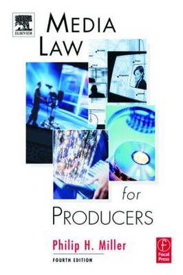 Media Law for Producers -  Philip Miller