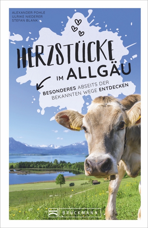 Herzstücke im Allgäu - Alexander Pohle, Ulrike Niederer