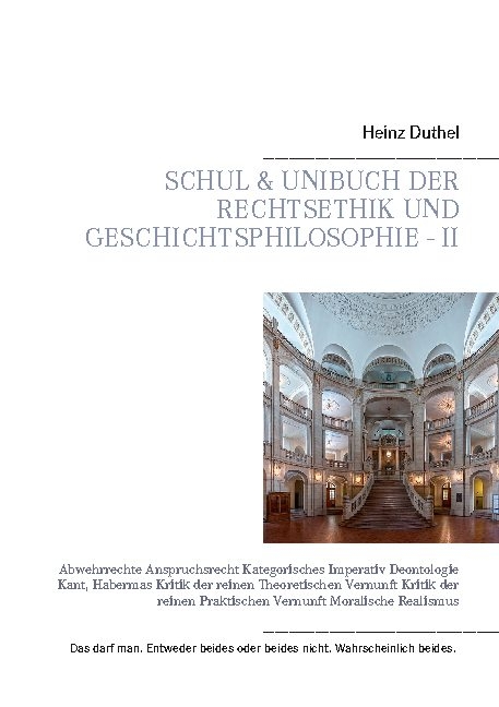 Schul & Unibuch der Rechtsethik und Geschichtsphilosophie - II - Heinz Duthel