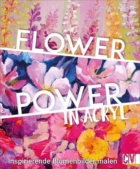 Flower Power in Acryl - Ruth Alice Kosnick