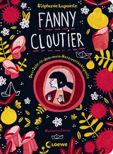 Fanny Cloutier 2 - Das Jahr, in dem mein Herz verrücktspielte - Stéphanie Lapointe