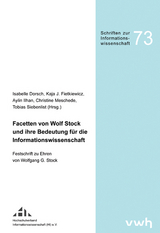 Facetten von Wolf Stock und ihre Bedeutung für die Informationswissenschaft - 