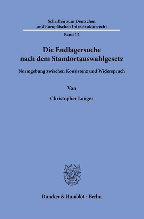 Die Endlagersuche nach dem Standortauswahlgesetz. - Christopher Langer