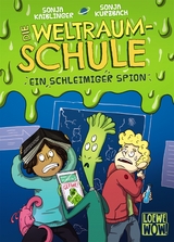 Die Weltraumschule - Ein schleimiger Spion - Sonja Kaiblinger