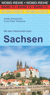 Mit dem Wohnmobil nach Sachsen - Anette Scharla-Dey, Franz Peter Tschauner