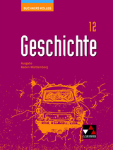 Buchners Kolleg Geschichte – Ausgabe Baden-Württemberg / Buchners Kolleg Geschichte BW 12 - Dieter Brückner, Volker Herrmann, Ursula Hepp, Julian Kümmerle, Thomas Ott, Markus Reinbold, Andreas Schenk, Dagmar Setz, Florian Wagner, Regine Winkle