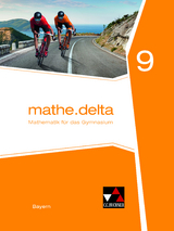 mathe.delta – Bayern / mathe.delta Bayern 9 - Dieter Bergmann, Anne Brendel, Franz Eisentraut, Eva Fischer, Christoph Kastner, Stephan Kessler, Verena Lauffer, Christian Lindermayer, Martina Schmidt-Kessel, Kathrin Stauber