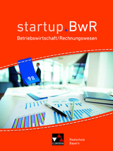 startup.BwR Realschule Bayern / startup.BwR Bayern 9 II - Manuel Friedrich, Jens Geiger, Katrin Gorzitzke, Constanze Meier, Stefanie Nievelle, Martin Zimmermann