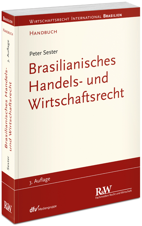 Brasilianisches Handels- und Wirtschaftsrecht - Peter Sester