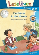 Leselöwen 2. Klasse - Der Neue in der Klasse - Katja Richert